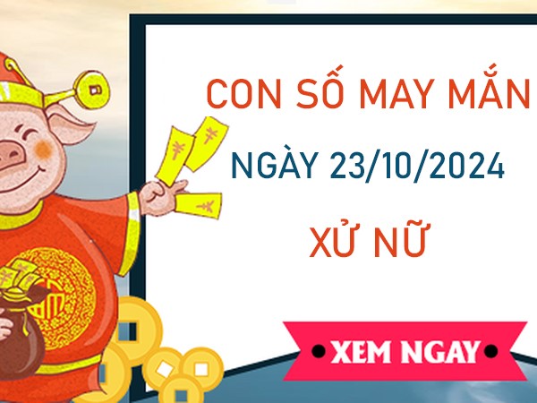 Con số may mắn cung Xử Nữ 23/10/2024 lộc lá tràn nhà